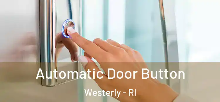  Automatic Door Button Westerly - RI