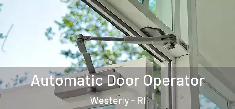 Automatic Door Operator Westerly - RI