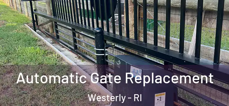  Automatic Gate Replacement Westerly - RI