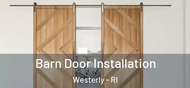 Barn Door Installation Westerly - RI