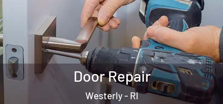 Door Repair Westerly - RI