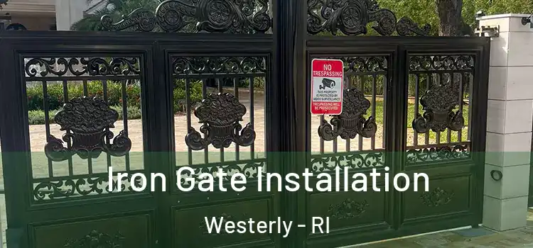 Iron Gate Installation Westerly - RI