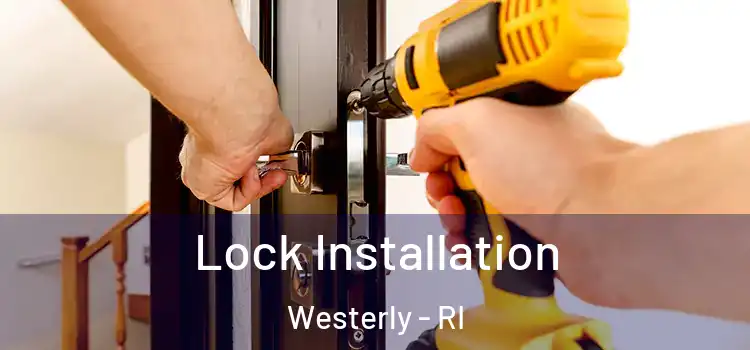 Lock Installation Westerly - RI