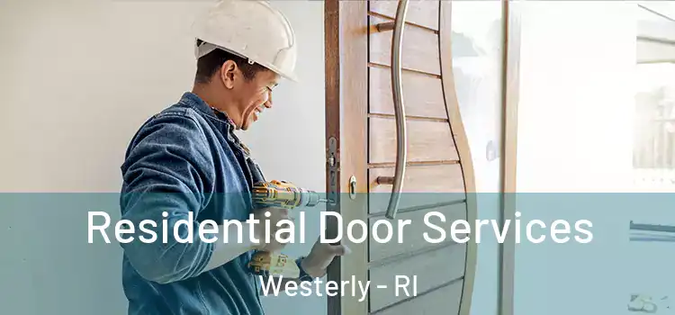 Residential Door Services Westerly - RI