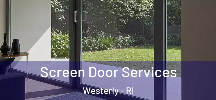 Screen Door Services Westerly - RI