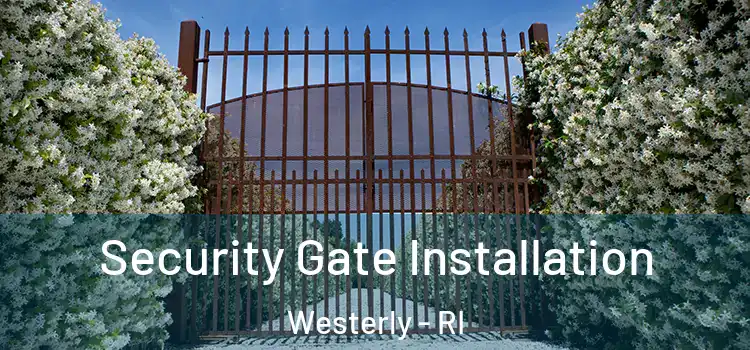  Security Gate Installation Westerly - RI