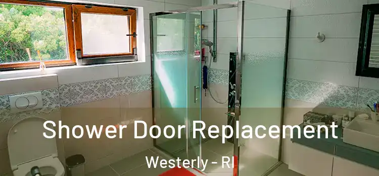 Shower Door Replacement Westerly - RI